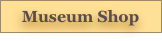 Museum Shop